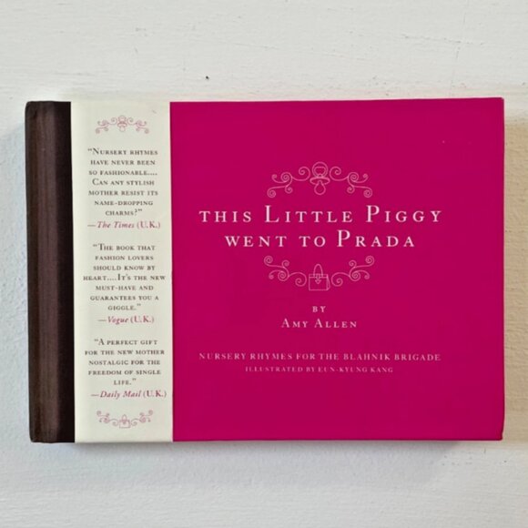 new- This Little Piggy Went to Prada: Nursery Rhymes Hardcover book by Allen Amy - Picture 1 of 7